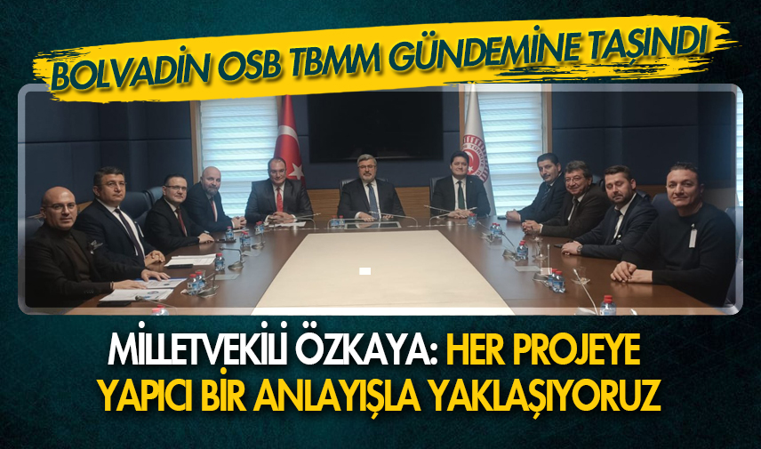 Bolvadin OSB TBMM gündemine taşındı